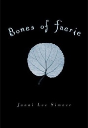 Bones of Faerie (Janni Lee Simner)