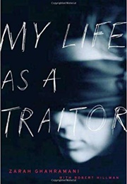My Life as a Traitor (Zarah Ghahramani)