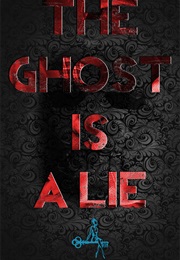 The Ghost Is a Lie (2012)