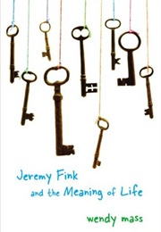 Jeremy Fink and the Meaning of Life (Wendy Mass)