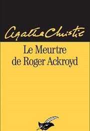 Le Meurtre De Roger Ackroyd (Agatha Christie)