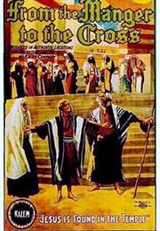 From the Manger to the Cross