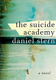 The Suicide Academy (Daniel Stern)
