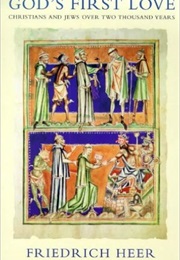 God's First Love (Friedrich Heer)