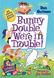 My Weird School Special: Bunny Double, We're in Trouble! (Dan Gutman)