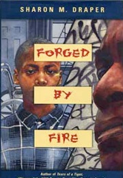 Forged by Fire (Sharon Draper)
