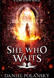 She Who Waits (Daniel Polansky)