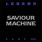 Saviour Machine - Legend Part III:I