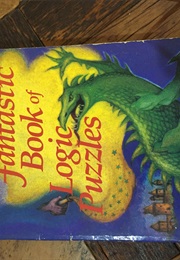 Fantastic Book of Logic Puzzles (Muriel Mandell)