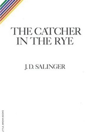 The Catcher in the Rye (J.D. Salinger)
