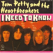 I Need to Know - Tom Petty &amp; the Heartbreakers