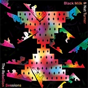 Black Milk - The Rebellion Sessions