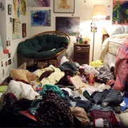 Left Clothes and Junk on the Floor of Your Room