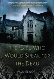 The Girl Who Would Speak for the Dead (Paul Elwork)