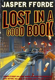 Thursday Next: Lost in a Good Book (Jasper Fforde)