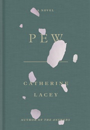 Pew (Catherine Lacey)