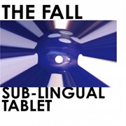 The Fall, Sub-Lingual Tablet