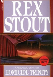 Homicide Trinity (Rex Stout)