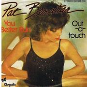 Pat Benatar "You Better Run"