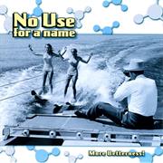 No Use for a Name - More Betterness