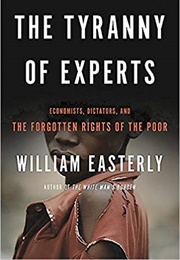 The Tyranny of Experts (William Easterly)