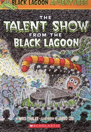 The Talent Show From the Black Lagoon (Mark Thaler)