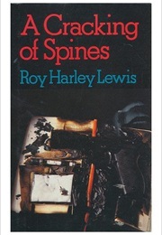 A Cracking of Spines (Ray Harley Lewis)
