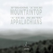 The New Appalachians From the Mountaintop