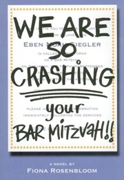 We Are SO Crashing Your Bar Mitzvah! (Fiona Rosenbloom)