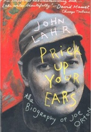 Prick Up Your Ears (John Lahr)