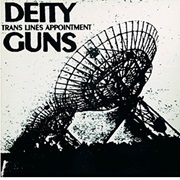 Deity Guns - Trans Lines Appointment