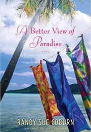 A Better View of Paradise (Randy Sue Coburn)