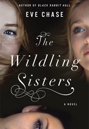 The Wildling Sisters (Eve Chase)