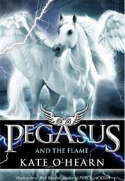Pegasus and the Flame (Kate O&#39;Hearn)