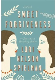 Sweet Forgiveness (Lori Nelson Spielman)