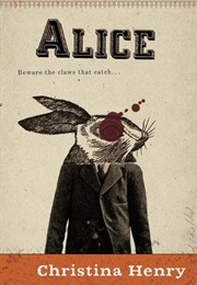 Alice (The Chronicles of Alice #1) (Christina Henry)