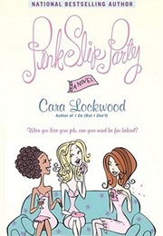 Pink Slip Party (Cara Lockwood)
