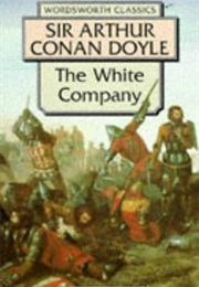 The White Company (Sir Arthur Conan Doyle)