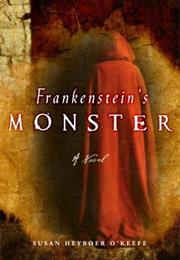 Frankenstein's Monster: A Novel