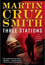 Three Stations (Martin Cruz Smith)