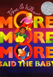 "More More More" Said the Baby