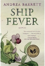 Ship Fever and Other Stories (Andrea Barrett)