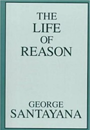 The Life of Reason (George Santayana)