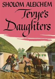 Tevye's Daughters (Sholom Aleichem)