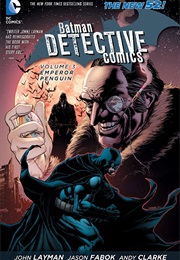 Detective Comics Vol. 3: Emperor Penguin (John Layman)