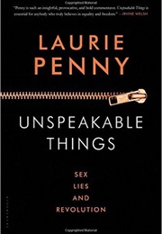 Unspeakable Things (Laurie Penny)