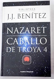 Nazaret (Caballo De Troya 4) (JJ Benítez)