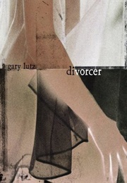 Divorcer (Gary Lutz)