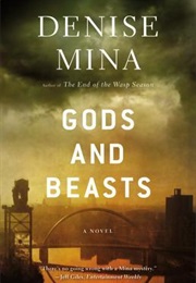 Gods and Beasts (Denise Mina)
