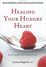 Healing Your Hungry Heart (Joanna Poppink)